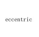 ECCENTRIC